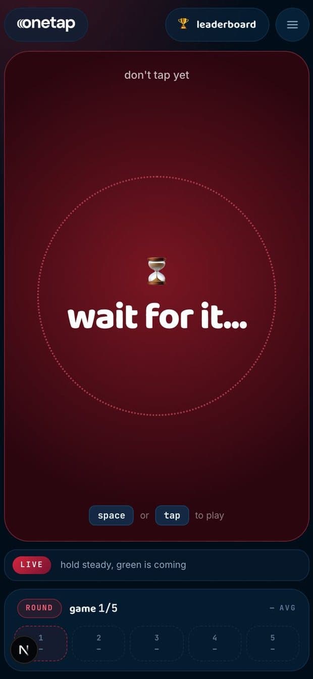 OneTap armed and waiting: wait for it.